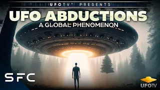 UFO Abductions: A Global Phenomenon | See The Evidence! | Full Documentary | UFOTV®