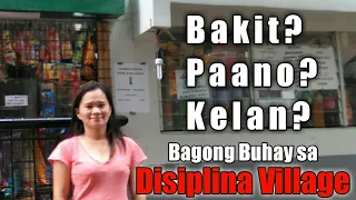 #DISIPLINAVILLAGE : BAKIT KAMI NALIPAT SA DISIPLINA VILLAGE? Mga Bagong Ganap