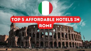 Top 5 Best AFFORDABLE Hotels in ROME, Italy!