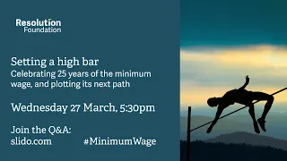 Setting a high bar: Celebrating 25 years of the minimum wage, and plotting its next path