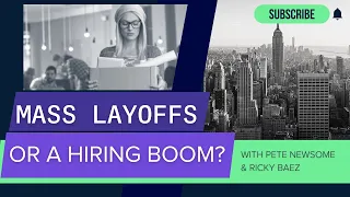 Mass Layoffs or Hiring Boom? The Current State of the Job Market