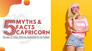 5 Strange Myths & Facts About The Capricorn Zodiac Sign (Even If You Think Astrology Is Fake)