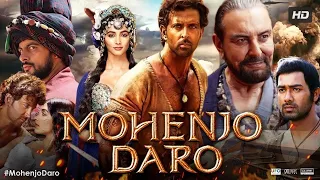 MOHENJO DARO Full Movie(2023) Hrithik Roshan Full HD Action Romantic Hindi Movie