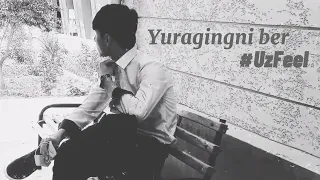 UzFeel - Yuragingni ber | @UzFeel