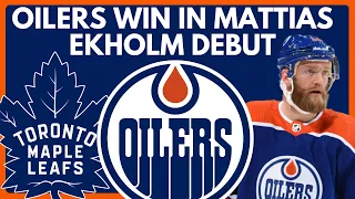 MATTIAS EKHOLM DEBUTS! Edmonton Oilers BEAT Toronto Maple Leafs! Nugent-Hopkins vs Holl Fight