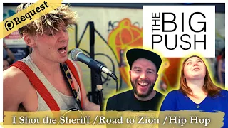 The Big Push "I Shot the Sheriff/Road to Zion/Hip Hop" effortlessly collaborates AGAIN! #reaction