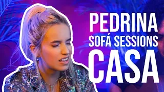 Pedrina - Casa (Sofá Sessions)