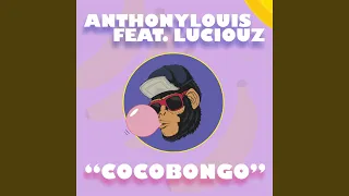 Cocobongo (feat. Luciouz)