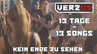 V.E.R.S.U.S - 13 Tage - 13 Songs I 05 Kein ende zu sehen