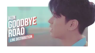 iKON - Goodbye Road Line Distribution (Color Coded) | 아이콘 - 이별길