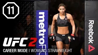 EA UFC 2 | Career Mode (Women's Strawweight) - Episode 11: Versus Kailin Curran