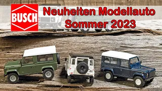 🚗🚛 Busch Modellauto Neuheiten Sommer 2023 | Spur H0, N & TT