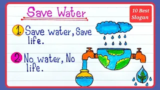 Save water slogans | Slogan on save water in english | 10 lines on save water slogan | Save water