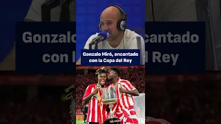Gonzalo Miró, entusiasmado con la final de la Copa del Rey | El Partidazo de COPE