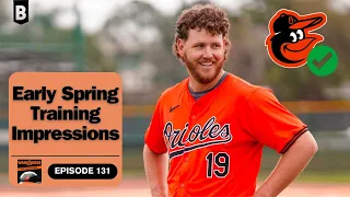 The Orioles look GOOD early in spring | BALTIMORE ORIOLES | The Warehouse Podcast | Ep. 131