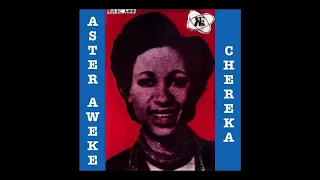 Aster Aweke - Chereka (Full Album)