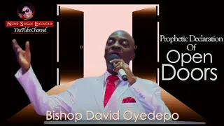 Bishop Oyedepo|Prophetic Declaration Of Open Doors