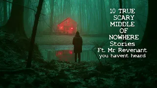 10 TRUE MIDDLE OF NOWHERE Stories you haven't heard ft. Mr Revenant #horrorstories #scarystories