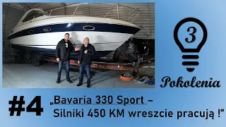 Bavaria 330 Sport - Silniki Diesel 450 KM wreszcie pracują !