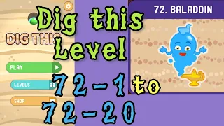 Dig this (Dig it) Level 72-1 to 72-20 | Baladdin | Chapter 72 level 1-20 Solution Walkthrough