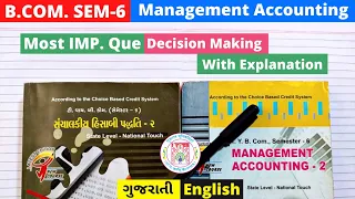 B.Com SEM 6 Management Accounting Decision Making Gujarat University IMP Question English & Gujarati