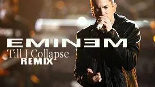 EMINEM - Till I Collapse (REMIX)