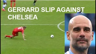 Pep Guardiola talking about this Steven Gerrard's slip
