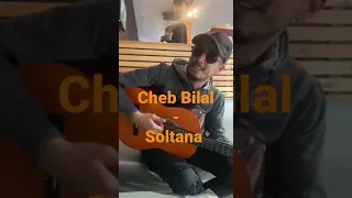 Cheb Bilal - Soltana - Cover By Azdarh Mohamed