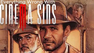 Everything Wrong With CinemaSins: Indiana Jones and the Last Crusade