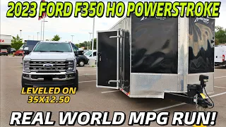 Real World MPG With A 2023 Ford F350 HO Powerstroke Leveled On 35's + Timed Acceleration!