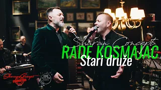 Rade Kosmajac feat Neša Manojlović by Sharan Concept - Stari druže (OFFICIAL VIDEO 2023)