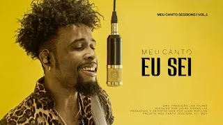 Eu Sei (Papas na Língua) -  Luan M.U.R.I.L.H.O | Meu Canto Sessions