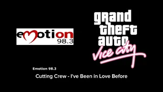 GTA Vice City Emotion 98.3 05. Cutting Crew - I've been in Love Before