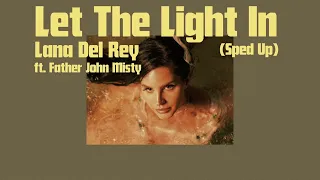 Lanna Del Rey - Let The Light In ft. Father John Misty (Sped Up)