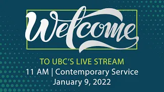 1/9/2022 Contemporary Service | 11:00 | UBC Houston