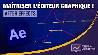 Maîtriser l’éditeur graphique d’After Effects comme un pro en 15 minutes !