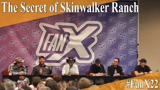 The Secret of Skinwalker Ranch - Full Panel/Q&A - Salt Lake FanX 2022
