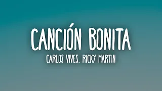 Carlos Vives, Ricky Martin - Canción Bonita (Letra/Lyrics)