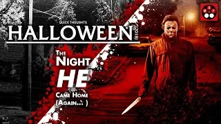 Halloween: The Night He Came Home (Again...)