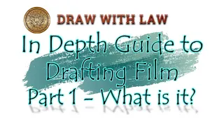 Guide to Drafting Film - Part One
