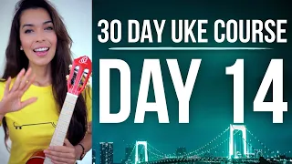 DAY 14 - 30 Day Uke Course - NEW CHORDS