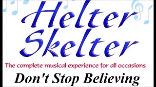 Helter Skelter - Don't Stop Believing [AUDIO ONLY]