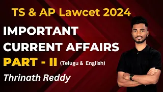 Part 2 - Important Current Affairs for TS & AP Lawcet 2024 | Thrinath Reddy | Lawcet Adda