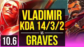 VLADIMIR vs GRAVES (MID) | Rank 7 Vladimir, KDA 14/3/2 | BR Challenger | v10.6