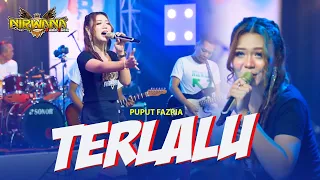 TERLALU ( full pargoy ) - Puput Fazria - OM NIRWANA COMEBACK