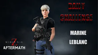 World War Z Aftermath Marseille "Daily Challenge" - Marine Leblanc's Playthrough (Pinoy)