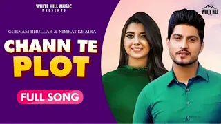 Chan Te Plot : Gurnam Bhullar & Nimrat Khaira New Punjabi Song 2020 | Latest Punjabi Song 2020 |  AR