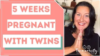 5 weeks pregnant with twins signs and symptoms