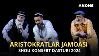 Aristokratlar jamoasining shou konsert dasturi 2024 #aristokratlar