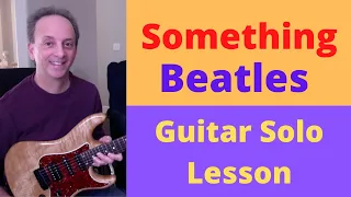 Something - The Beatles - How to play - Guitar Solo Lesson